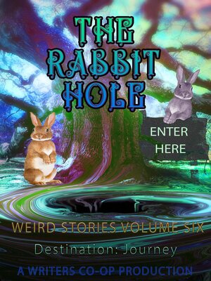 cover image of The Rabbit Hole Weird Stories Destination